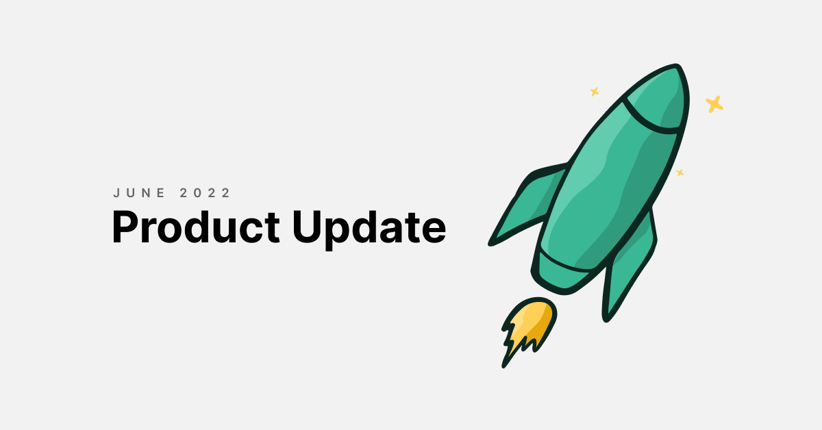 Okra Product Update: June 2022