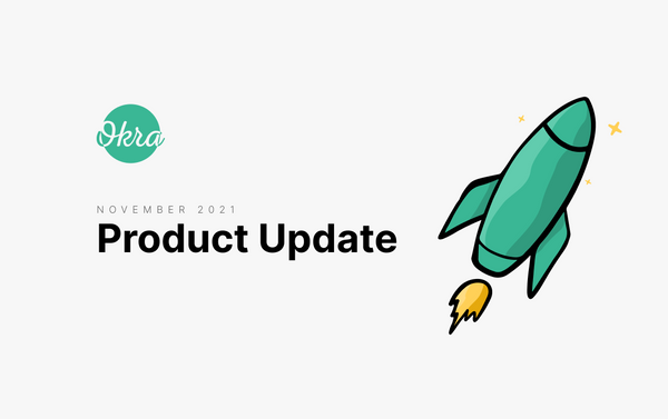 Okra Product Update: November 2021