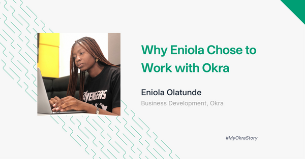 Why Eniola Chose to Work with Okra